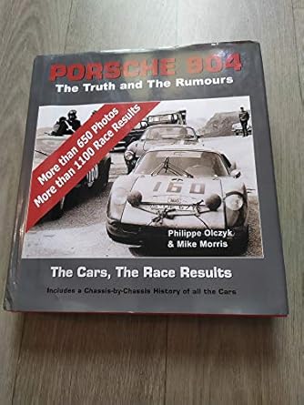 porsche 904 the truth and the rumours the cars the race results 1st edition philippe olczyk ,mike morris