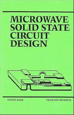 microwave solid state circuit design 1st edition inder bahl ,prakash bhartia 0471831891, 978-0471831891