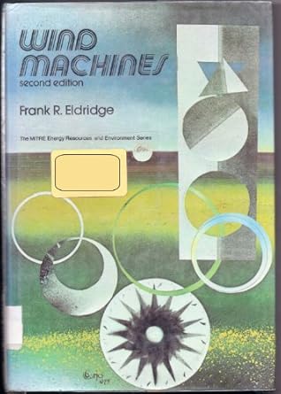 wind machines 1st edition frank r eldridge 0442261349, 978-0442261344
