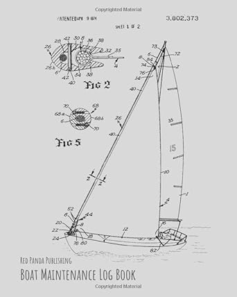 boat maintenance log book for sailors of yachts and motorboats sailboat vintage patent drawing 1st edition