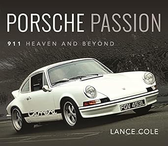 porsche passion 911 heaven and beyond 1st edition lance cole 1526785692, 978-1526785695