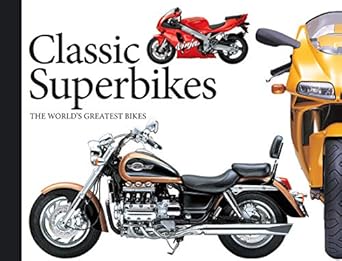 classic superbikes the worlds greatest bikes 1st edition alan dowds 1782749152, 978-1782749158