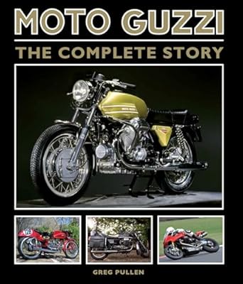 moto guzzi the complete story 1st edition greg pullen 1847975763, 978-1847975768