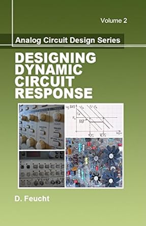 analog circuit design designing dynamic circuit response 1st edition d feucht 1891121839, 978-1891121838