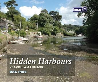 hidden harbours of southwest britain 1st edition pike dag 184623204x, 978-1846232046