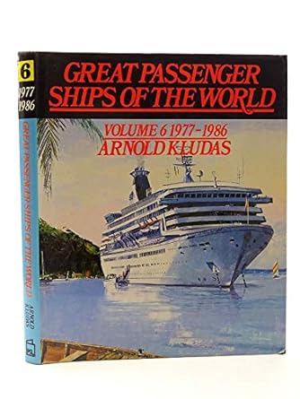 great passenger ships of the world 1977 1986 1st edition arnold kludas 0850597471, 978-0850597479