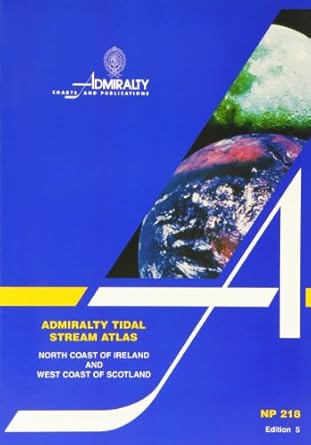 admiralty tidal stream atlas north coast of ireland and west coast of scotland np218 1st edition united