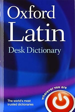 oxford latin desk dictionary 1st edition james morwood 019861070x, 978-0198610700