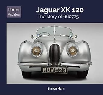 jaguar xk 120 the story of 660725 1st edition simon ham 1907085807, 978-1907085802