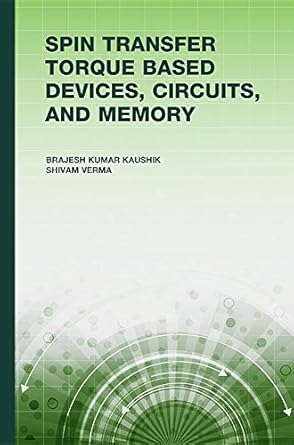 spin transfer torque based devices circuits and memory 1st edition brajesh kumar kaushik ,shivran verma