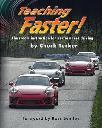 teaching faster classroom instruction for performance driving 1st edition chuck tucker 1732663734,