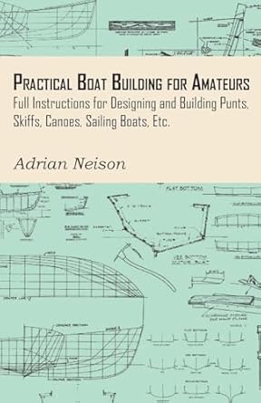 practical boat building for amateurs 1st edition adrian neison 1444655523, 978-1444655520