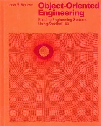 object oriented engineering building engineering systems usig smalltalk 80 1st edition john r bourne