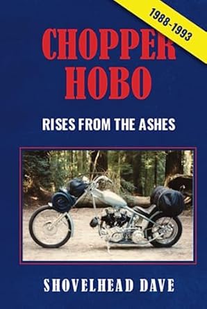 chopper hobo rises from the ashes 1st edition shovelhead dave 1915730244, 978-1915730244