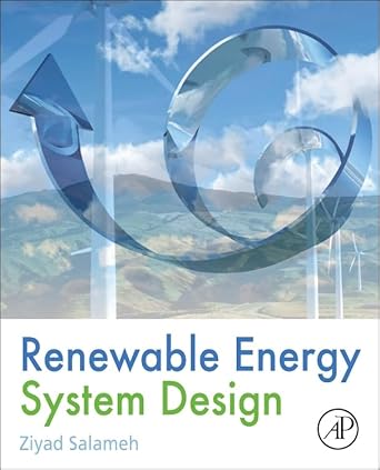 renewable energy system design 1st edition ziyad salameh 0123749913, 978-0123749918