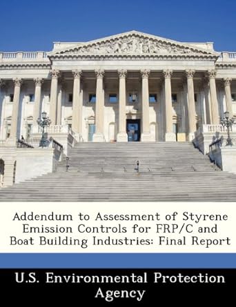 addendum to assessment of styrene emission controls for frp/c and boat building industries final report 1st