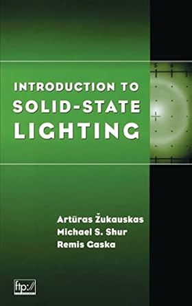 introduction to solid state lighting 1st edition arturas zukauskas ,michael s shur ,remis gaska 0471215740,