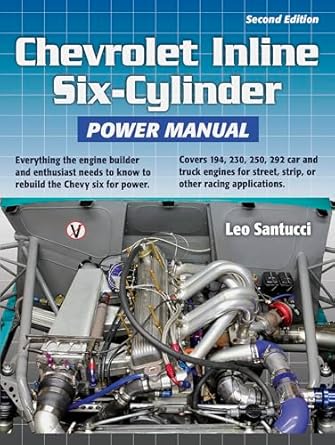 chevrolet inline six cylinder power manu 1st edition leo santucci 1931128278, 978-1931128278
