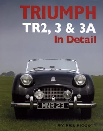 triumph tr2 3 and 3a in detail 1st edition bill piggott 0954998154, 978-0954998158
