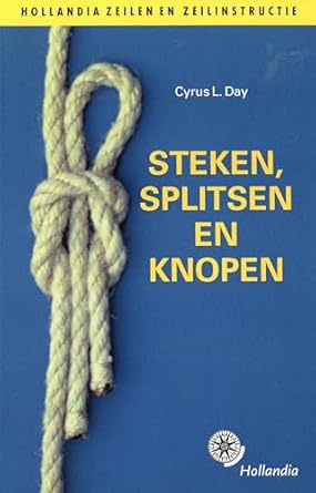 steken splitsen en knopen 1st edition cyrus l day 9060456521, 978-9060456521