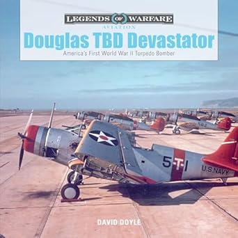 douglas tbd devastator americas first world war ii torpedo bomber 1st edition david doyle 0764354191,