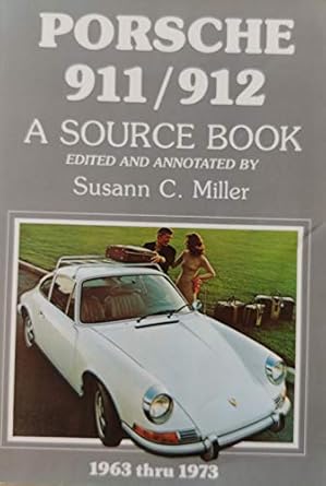 porsche 911/912 a source book 1st edition susann c miller 0934780315, 978-09347803150934780315,978-0934780315