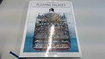 floating palaces from ocean clippers to cruise liners the fascinating story of the great passenger ships 1st