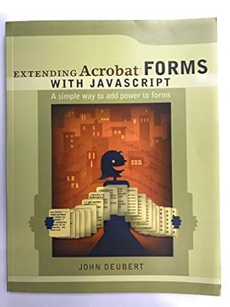 extending acrobat forms with javascript 1st edition john deubert 0321172388, 978-0321172389