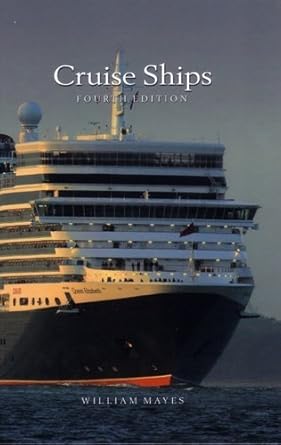 cruise ships a guide to the worlds passenger ships 1st edition william mayes 0954720660, 978-0954720667