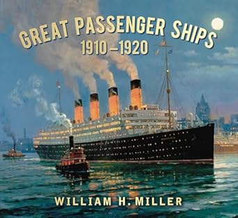 great passenger ships 1910 1920 1st edition william h miller 0752456636, 978-0752456638