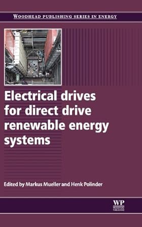 electrical drives for direct drive renewable energy systems 1st edition markus mueller ,henk polinder