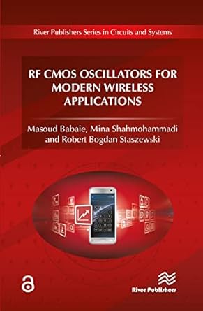 rf cmos oscillators for modern wireless applications 1st edition masoud babaie ,mina shahmohammadi ,robert