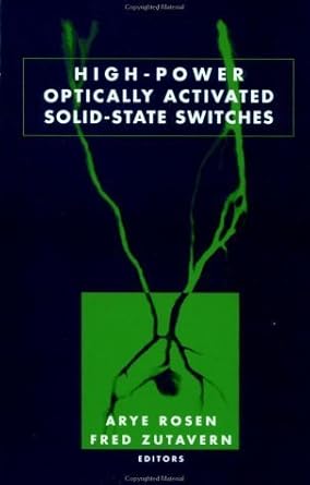 high power optically activated solid state switches 1st edition arye rosen ,fred j zutavern 0890065071,