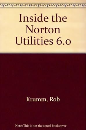 inside the norton utilities 6 0 1st edition robert krumm ,rob krumm 0134659805, 978-0134659800