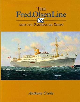 the fred olsen line and its passenger ships 1st edition anthony cooke 0954366670, 978-0954366674