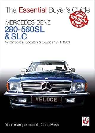 mercedes benz 280 560sl and slc w107 series roadsters and coupes 1971 1989 1st edition chris bass 1845841077,