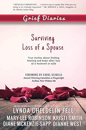grief diaries loss of a spouse 1st edition lynda cheldelin fell ,dianne west ,mary lee robinson ,kristi smith