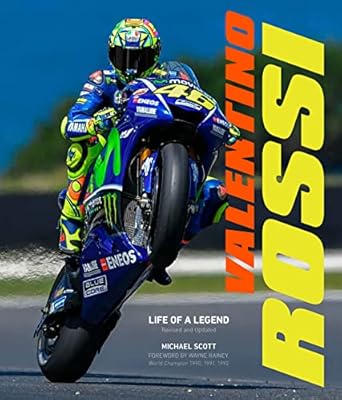 valentino rossi revised and updated life of a legend 1st edition michael scott 076037838x, 978-0760378380