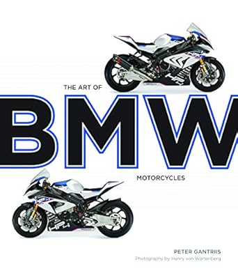 the art of bmw motorcycles 1st edition peter gantriis ,henry von wartenberg 0760361533, 978-0760361535