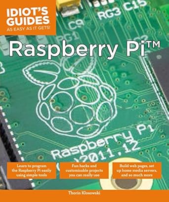 idiots guides raspberry pi 1st edition thorin klosowski 1615647783, 978-1615647781