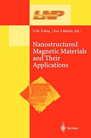 nanostructured magnetic materials and their applications 1st edition donglu shi ,bekir aktas ,ladisvlav pust