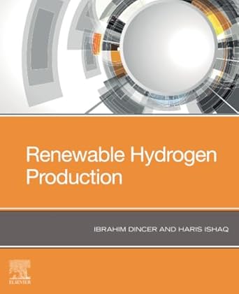 renewable hydrogen production 1st edition ibrahim dincer ,haris ishaq 0323851762, 978-0323851763
