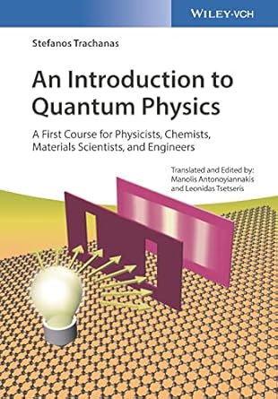 an introduction to quantum physics a first course for physicists chemists materials scientists and engineers