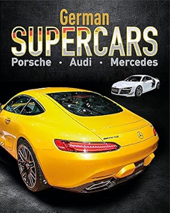 german supercars 1st edition paul mason 1445150980, 978-14451509871445150980,978-1445150987