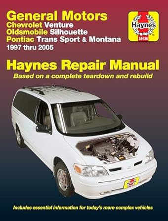 chevrolet venture oldsmobile silhouette pontiac trans sport and montana haynes repair manual 1st edition