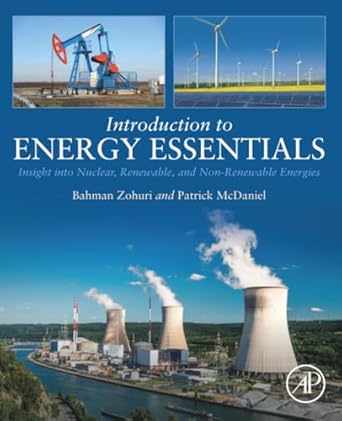 introduction to energy essentials insight into nuclear renewable and non renewable energies 1st edition
