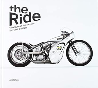 the ride new custom motorcycles and their builders 1st edition chris hunter ,r klanten 3899554914,