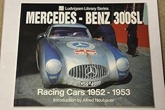 mercedes benz 300sl racing cars 1952 1953 1st edition karl ludvigsen 1583880674,