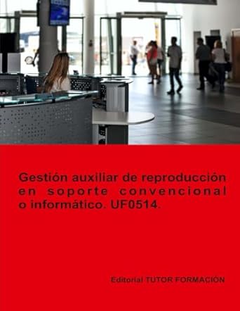 gestion auxiliar de reproduccion en soporte convencional o informatico uf0514 1st edition dna aroha machado