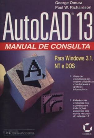 autocad 13 instant reference 1st edition george omura ,paul w richardson 0782114741, 978-0782114744